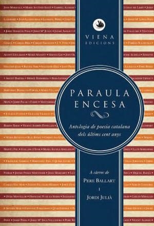 PARAULA ENCESA | 9788483307120 | JULIÀ GARRIGA, JORDI / BALLART FERNÁNDEZ, PERE