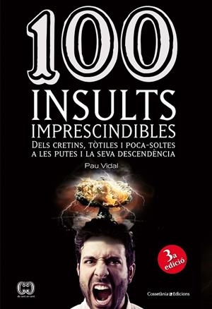 100 INSULTS IMPRESCINDIBLES | 9788490341896 | VIDAL GAVILÁN, PAU
