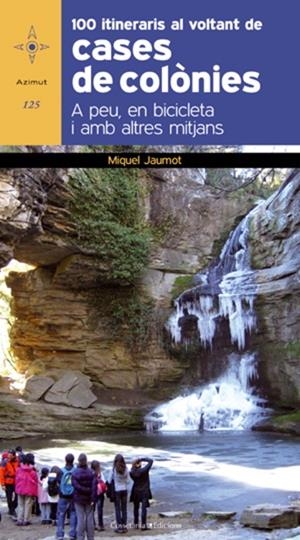 100 ITINERARIS AL VOLTANT DE CASES DE COLÒNIES | 9788415403593 | JAUMOT I BISBAL, MIQUEL