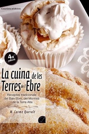 CUINA DE LES TERRES DE L'EBRE, LA | 9788497911436 | QUERALT TOMÀS, CARME
