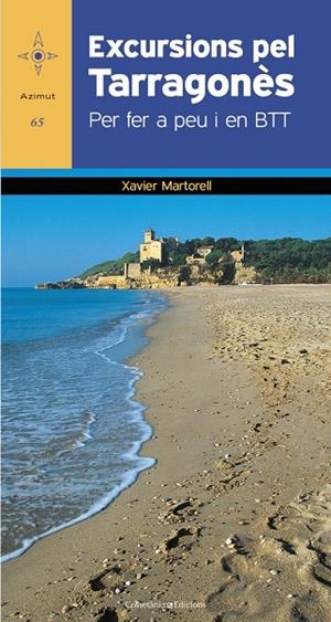 EXCURSIONS PEL TARRAGONÈS | 9788497910576 | MARTORELL I BOADA, XAVIER