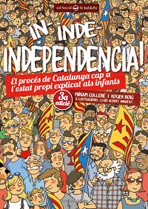 IN, INDE, INDEPENDÈNCIA! | 9788490341391 | ROIG CÉSAR, ROGER / PIÉ CULLERÉ, MÍRIAM