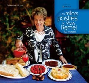 MILLORS POSTRES DE L'ÀVIA REMEI, LES | 9788497918510 | RIBAS AGUILERA, REMEI