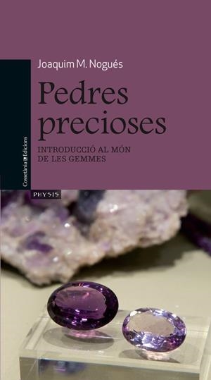PEDRES PRECIOSES | 9788490341667 | NOGUÉS CARULLA, JOAQUIM M.