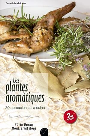 PLANTES AROMÀTIQUES, LES | 9788415456353 | DURAN, NÚRIA / ROIG, MONTSERRAT
