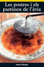 POSTRES I ELS PASTISSOS DE L'ÀVIA, LES | 9788497910910 | FÀBREGA I COLOM, JAUME