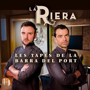 RIERA, LA. LES TAPES DE LA BARRA DEL PORT | 9788490342688 | CARRIÓ, ORIOL / SERRA, MARC