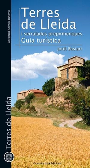 TERRES DE LLEIDA I SERRALADES PREPIRINENQUES | 9788490342824 | BASTART I CASSÉ, JORDI