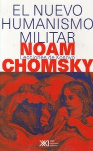 NUEVO HUMANISMO MILITAR, LECCIONES DE KOSOVO | 9789682323683 | CHOMSKY, NOAM