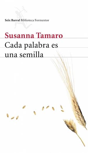 CADA PALABRA ES UNA SEMILLA | 9788432227882 | TAMARO, SUSANNA