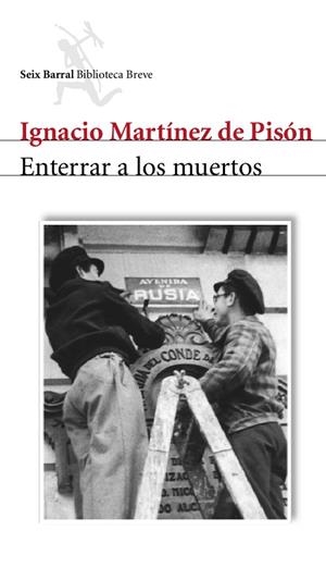 ENTERRAR A LOS MUERTOS | 9788432212055 | MARTÍNEZ DE PISÓN, IGNACIO