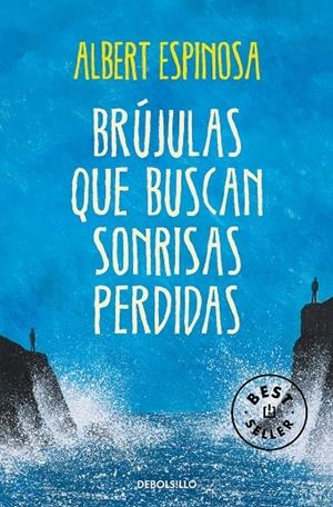 BRÚJULAS QUE BUSCAN SONRISAS PERDIDAS | 9788490327418 | ESPINOSA, ALBERT