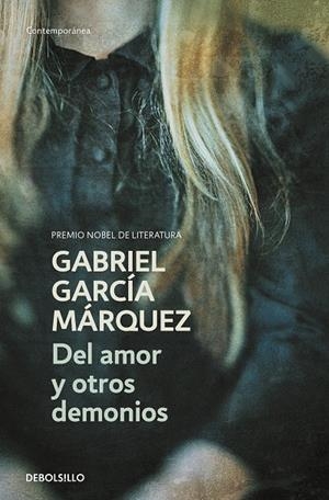 DEL AMOR Y OTROS DEMONIOS | 9788497592420 | GARCÍA MÁRQUEZ, GABRIEL