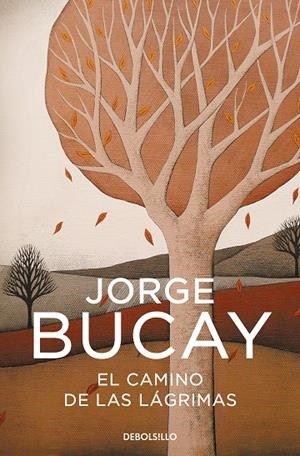 CAMINO DE LAS LAGRIMAS, EL | 9788483461112 | BUCAY, JORGE
