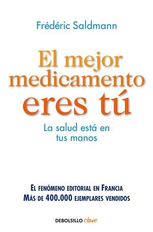 MEJOR MEDICAMENTO ERES TÚ, EL | 9788466335195 | SALDMANN, FRÉDÉRIC
