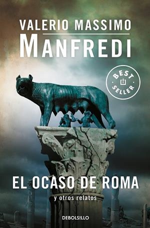 OCASO DE ROMA Y OTROS RELATOS, EL | 9788499895536 | MANFREDI, VALERIO MASSIMO