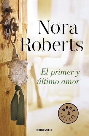 PRIMER Y ÚLTIMO AMOR, EL | 9788490328484 | ROBERTS, NORA