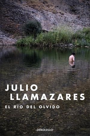 RÍO DEL OLVIDO, EL | 9788466334150 | LLAMAZARES, JULIO
