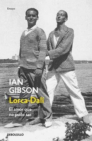 LORCA-DALI, LA PASIÓN QUE NO PUDO SER | 9788466333665 | GIBSON, IAN