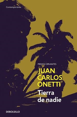 TIERRA DE NADIE | 9788466334297 | ONETTI, JUAN CARLOS