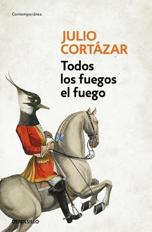 TODOS LOS FUEGOS EL FUEGO | 9788466331876 | CORTAZAR, JULIO