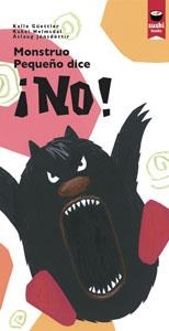MONSTRUO PEQUEÑO DICE ¡NO! | 9788415920250