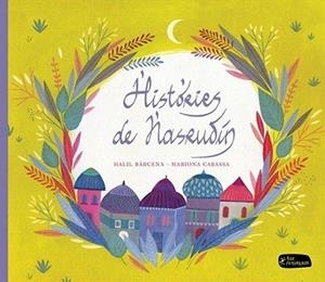 HISTÒRIES DE NASRUDÍN | 9788415518181 | BARCENA, HAL-LIL / CABASSA, MARIONA