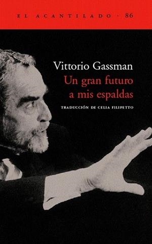 GRAN FUTURO A MIS ESPALDAS, UN | 9788496136489 | GASSMAN, VITTORIO