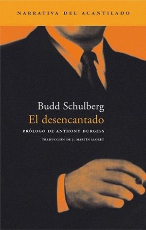 DESENCANTADO, EL | 9788496136670 | SCHULBERG, BUDD
