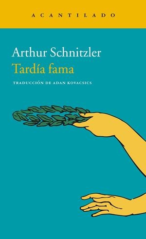 TARDÍA FAMA | 9788416748105 | SCHNITZLER, ARTHUR