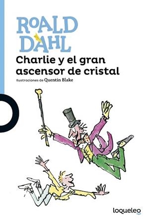 CHARLIE Y EL GRAN ASCENSOR DE CRISTAL | 9788491221302 | DAHL, ROALD