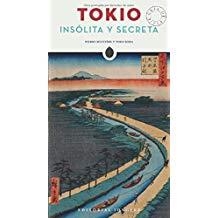 TOKYO : INSOLITA Y SECRETA [2017] | 9782361951177