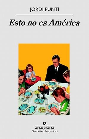 ESTO NO ES AMÉRICA | 9788433998415 | PUNTÍ, JORDI