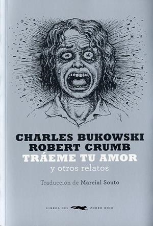 TRÁEME TU AMOR | 9788494164538 | BUKOWSKI, CHARLES