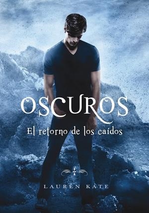OSCUROS. EL RETORNO DE LOS CAIDOS | 9788490437872 | KATE, LAUREN