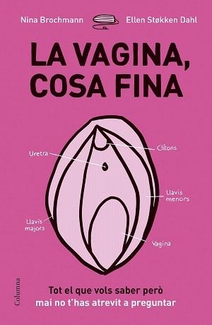 VAGINA, COSA FINA, LA | 9788466422918 | BROCHMANN, NINA / STOKKEN, ELLEN