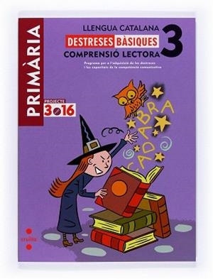 DESTRESES BÀSIQUES. LLENGUA CATALANA 3. COMPRENSIÓ LECTORA | 9788466119139