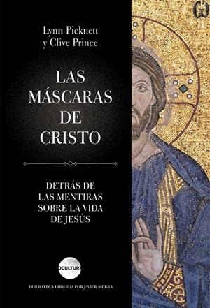 MÁSCARAS DE CRISTO, LAS | 9788416694730 | PICKNETT, LYNN / PRINCE, CLIVE