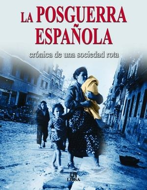 POSGUERRA ESPAÑOLA, LA.CRONICA SOCIEDAD ROTA | 9788466209557 | SANCHEZ, ANTONIO