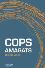 COPS AMAGATS | 9788416342143 | VIDAL, ROSER