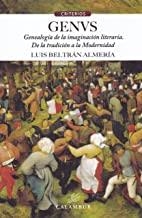 GENUS. GENEALOGÍA DE LA IMAGINACIÓN LITERARIA. | 9788483594193 | BELTRÁN ALMERÍA, LUIS