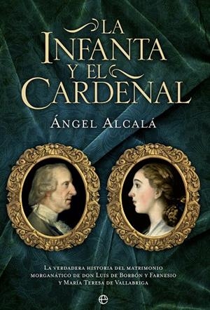 INFANTA Y EL CARDENAL, LA | 9788490602676 | ALCALÁ GALVE, ÁNGEL
