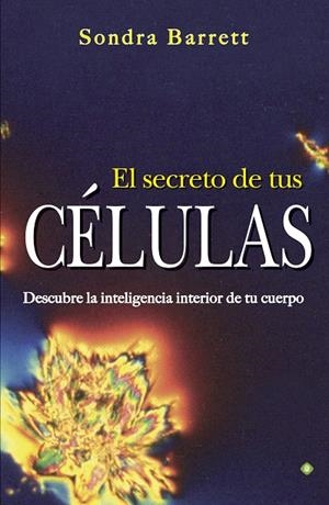 SECRETO DE TUS CÉLULAS, EL | 9788490601358 | BARRET, SONDRA