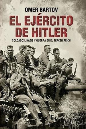 EJÉRCITO DE HITLER, EL | 9788490608784 | BARTOV, OMER
