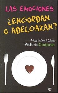 EMOCIONES ¿ENGORDAN O ADELGAZAN?, LAS | 9788497349802 | CADARSO SÁNCHEZ, VICTORIA