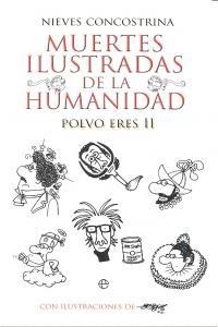 MUERTES ILUSTRADAS DE LA HUMANIDAD II | 9788499702926 | CONCOSTRINA VILLAREAL, NIEVES