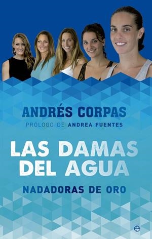 DAMAS DEL AGUA, LAS | 9788490603475 | CORPAS MARÍN, ANDRÉS