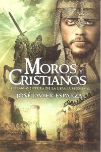 MOROS Y CRISTIANOS | 9788499702889 | ESPARZA TORRES, JOSÉ JAVIER