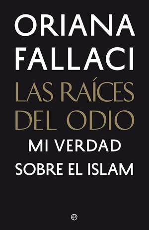 RAÍCES DEL ODIO, LAS | 9788490606827 | FALLACI, ORIANA