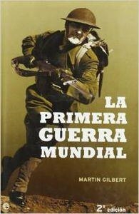 PRIMERA GUERRA MUNDIAL, LA | 9788497342438 | GILBERT, MARTÍN